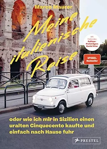Produktbild: Meine italienische Reise: oder wie ich mir in Sizilien einen uralten Cinquecento kaufte und einfach nach Hause fuhr. - Spiegel Bestseller