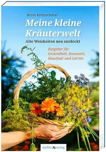 Produktbild: Meine kleine Kräuterwelt: Alte Weisheiten neu entdeckt - Ratgeber für Gesundheit, Kosmetik, Haushalt und Garten