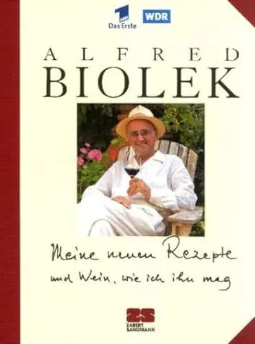 Produktbild: Meine neuen Rezepte und Wein wie ich ihn mag. Jubiläumsausgabe.