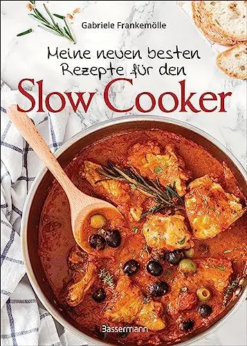Produktbild: Meine neuen besten Rezepte für den Slow Cooker. Sanft & langsam garen: Mehr Geschmack mit der schonenden Niedrigtemperatur-Methode