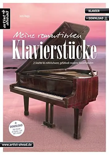 Produktbild: Meine romantischen Klavierstücke: 21 leichte bis mittelschwere, gefühlvoll-moderne Klavierballaden (inkl. Download). Schöne Spielstücke für Piano. Songbook. Klaviernoten.