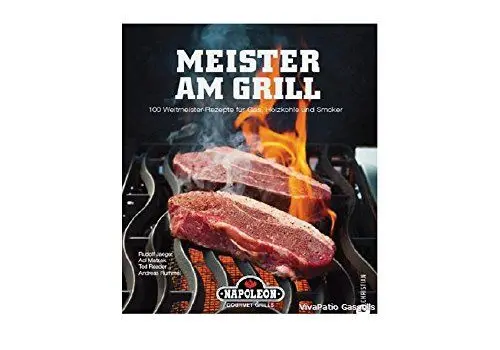 Produktbild: Meister am Grill: 100 Weltmeister Rezepte für Gasgrill, Holzkohle und Smoker - viele Tipps für BBQ, Steak, Bratwurst und Marinaden: 100 Weltmeister-Rezepte für Gas, Holzkohle und Smoker