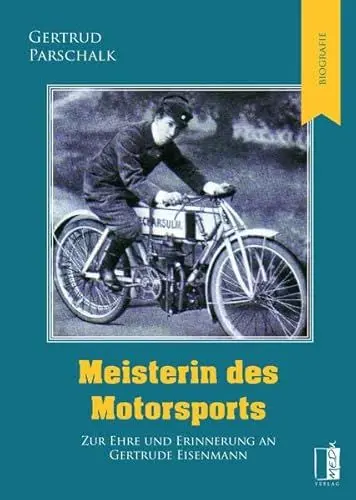 Produktbild: Meisterin des Motorsports: Zur Ehre und Erinnerung an Gertrude Eisenmann