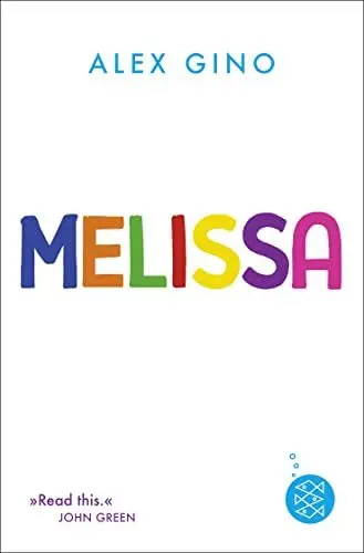 Produktbild: Melissa: einfühlsames Kinderbuch über Träume, Mut und das Gefühl des Andersseins für Kinder ab 10 Jahre │ Geschichte über das Thema Transgender