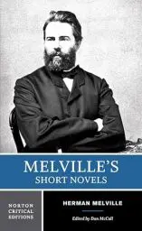 Produktbild: Melville`s Short Novels - A Norton Critical Edition: Authoritative Texts, Contexts, Criticism (Norton Critical Editions, Band 0)