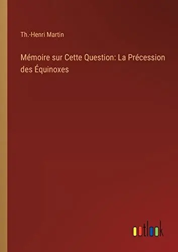 Produktbild: Mémoire sur Cette Question: La Précession des Équinoxes