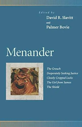 Produktbild: Menander: The Grouch, Desperately Seeking Justice, Closely Cropped Locks, the Girl from Samos, the Shield (Penn Greek Drama Series)