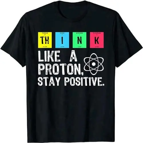Produktbild: Men's Think Like A Proton Stay Positive Funny Science T Shirt Man Casual T Shirt Short-Sleev Tops Ropa Hombre Camisetas Black XXL