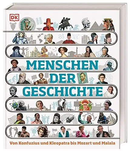 Produktbild: Menschen der Geschichte: Von Konfuzius und Kleopatra bis Mozart und Malala. In 150 Biografien durch die Menschheitsgeschichte. Für Kinder ab 10 Jahren (DK Zeitreise)
