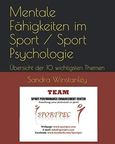 Produktbild: Mentale Fähigkeiten im Sport / Sport Psychologie: Übersicht der 10 wichtigsten Themen (SPORTPEC, Band 21)