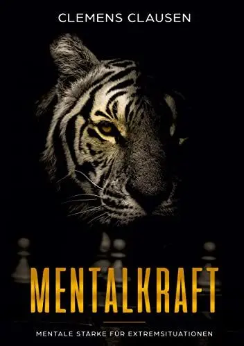 Produktbild: Mentalkraft: Mentale Stärke für Extremsituationen