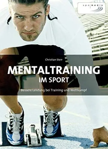 Produktbild: Mentaltraining im Sport: Bessere Leistung bei Training und Wettkampf