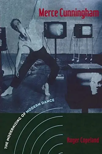 Produktbild: Merce Cunningham: The Modernizing of Modern Dance