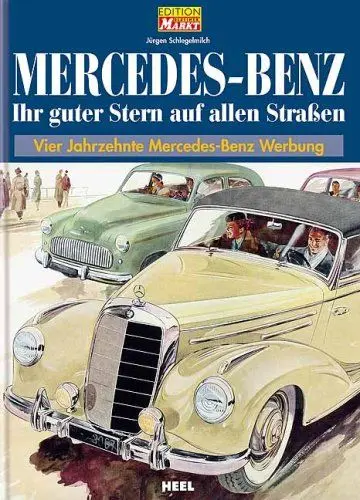 Produktbild: Mercedes Benz – Ihr guter Stern auf allen Straßen: Vier Jahrzehnte Mercedes Benz Werbung