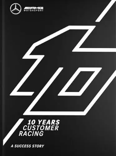 Produktbild: Mercedes-AMG 10 YEARS CUSTOMER RACING