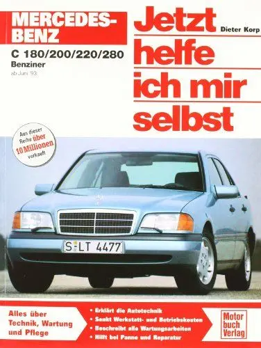 Produktbild: Mercedes-Benz C-Klasse (W 202): Reprint der 4. Auflage 2010: C 180, C 200, C220, C 280 Benziner (Jetzt helfe ich mir selbst)