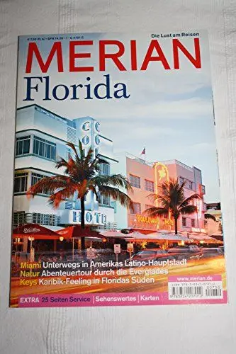 Produktbild: MERIAN Florida: Miami: Unterwegs in Amerikas Latino-Hauptstadt. Natur: Abenteuertour durch die Everglades. Keys: Karibik-Feeling in Floridas Süden (MERIAN Hefte)