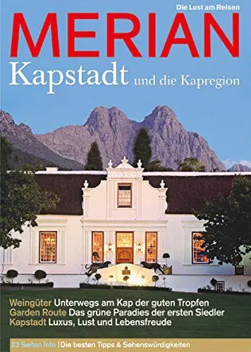 Produktbild: MERIAN Kapstadt: Weingüter: Unterwegs am Kap der guten Tropfen. Garden Route: das grüne Paradies der ersten Siedler. Kapstadt: Luxus, Lust und Lebensfreude (MERIAN Hefte)