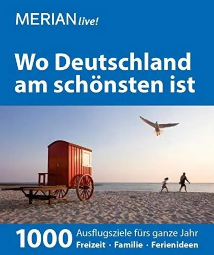 Produktbild: MERIAN live! Reiseführer Wo Deutschland am schönsten ist: 1000 Ideen für die perfekte Reise - Kunst, Kultur, Kulinarisches