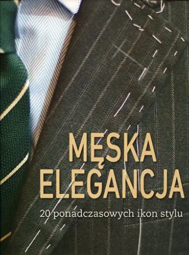 Produktbild: Meska elegancja: 20 ponadczasowych ikon stylu
