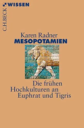 Produktbild: Mesopotamien: Die frühen Hochkulturen an Euphrat und Tigris (C.H.BECK Wissen)