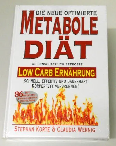 Produktbild: Metabole Diät: Effektiv und schnell Körperfett verbrennen! Ohne Hunger, ohne Jo-Jo-Effekt. Dauerhaft abnehmen, schlank und fit werden mit LOW CARB! 86 ... effektiv und dauerhaft Körperfett verbrennen