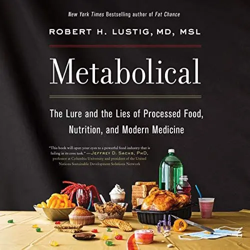 Produktbild: Metabolical: The Lure and the Lies of Processed Food, Nutrition, and Modern Medicine