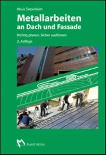 Produktbild: Metallarbeiten an Dach und Fassade: Richtig planen. Sicher ausführen
