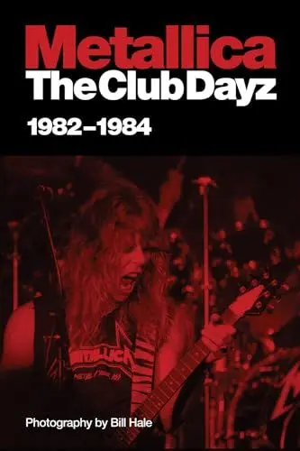 Produktbild: Metallica. The Club Dayz 1982-1984: Live, raw and without a photo pit!
