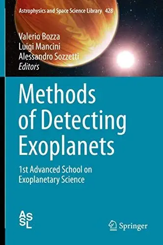 Produktbild: Methods of Detecting Exoplanets: 1st Advanced School on Exoplanetary Science (Astrophysics and Space Science Library, 428, Band 428)