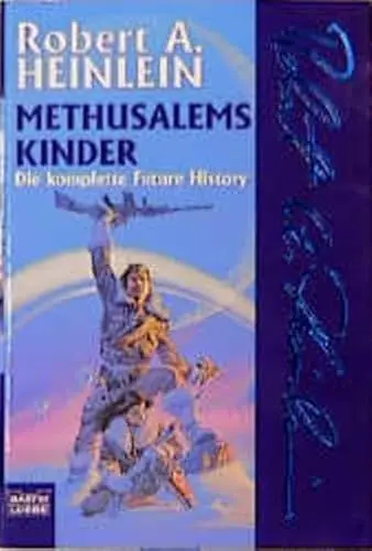 Produktbild: Methusalems Kinder: Die komplette Future History (Science Fiction. Bastei Lübbe Taschenbücher)