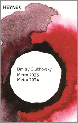Produktbild: Metro 2033 / Metro 2034: Zwei Romane in einem Band - Science-Fiction-Jubiläums-Edition
