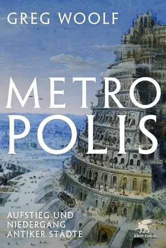 Produktbild: Metropolis: Aufstieg und Niedergang antiker Städte