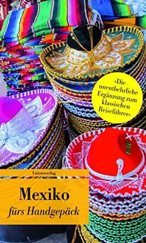 Produktbild: Mexiko fürs Handgepäck: Geschichten und Berichte - Ein Kulturkompass (Bücher fürs Handgepäck)