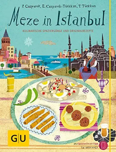 Produktbild: Meze in Istanbul: Kulinarische Spaziergänge und Originalrezepte (GU Kulinarische Entdeckungsreisen)