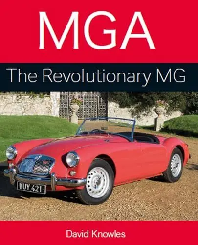 Produktbild: MGA: The Revolutionary MG (Autoclassics)