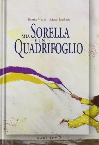 Produktbild: Mia sorella è un quadrifoglio (Ho bisogno di una storia)