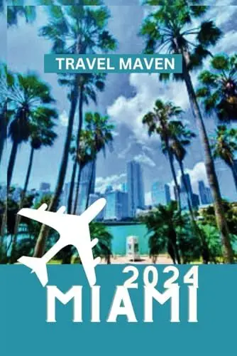 Produktbild: MIAMI FLORIDA REISEFÜHRER 2024: Ein Einheimischer-Guide für 2024 zu verborgenen Schätzen, Kultur und Abenteuern jenseits des Strandes – ... unvergessliche Reise“ (2024 Travel Guides)