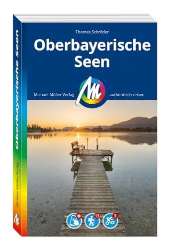 Produktbild: MICHAEL MÜLLER REISEFÜHRER Oberbayerische Seen: 100% authentisch, aktuell und vor Ort recherchiert. Inkl. App. (MM-Reisen)