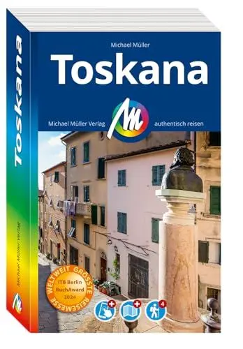 Produktbild: MICHAEL MÜLLER REISEFÜHRER Toskana: 100% authentisch, aktuell und vor Ort recherchiert. Inkl. App. (MM-Reisen)