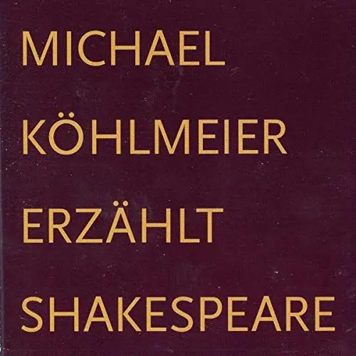 Produktbild: Michael Köhlmeier erzählt Shakespeare