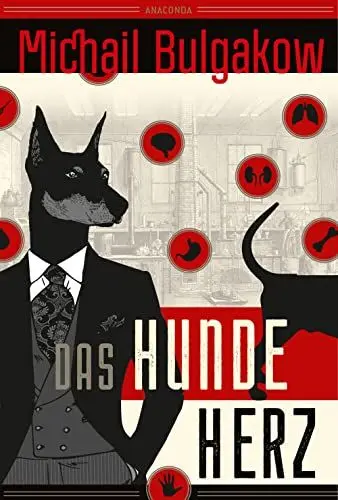 Produktbild: Michail Bulgakow, Das Hundeherz. Vollständig neu übersetzt von Alexandra Berlina: Genial, urkomisch, messerscharf. Der russische Klassiker