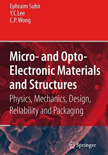Produktbild: Micro- and Opto-Electronic Materials and Structures: Physics, Mechanics, Design, Reliability, Packaging: Volume I Materials Physics - Materials ... Physical Design - Reliability and Packaging