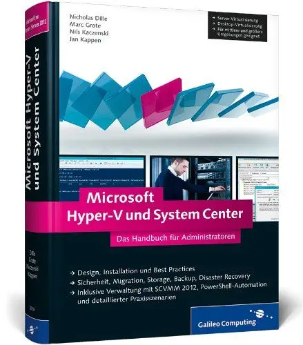 Produktbild: Microsoft Hyper-V und System Center: Das Handbuch für Administratoren. Aktuell zu Windows Server 2012 (Galileo Computing)