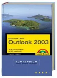 Produktbild: Microsoft Office Outlook 2003 - Mit nützlichen Tools und viel Sicherheits-Software auf der CD!: Sicher kommunizieren - perfekt organisieren (Kompendium / Handbuch)