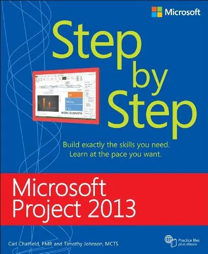 Produktbild: Microsoft® Project 2013: Build exactly the skills you need. Learn at the pace you want (Step by Step)
