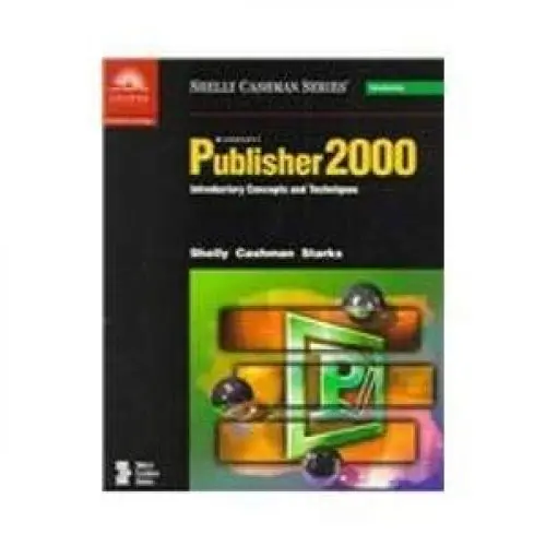 Produktbild: Microsoft Publisher 2000: Introductory Concepts and Techniques (Shelly Cashman Series)
