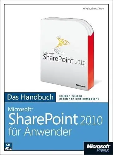 Produktbild: Microsoft SharePoint 2010 für Anwender - Das Handbuch: Das ganze Softwarewissen