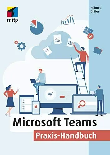 Produktbild: Microsoft Teams: Praxis-Handbuch - Kommunikation, Organisation und Zusammenarbeit für Homeoffice und Büro (mitp Professional)