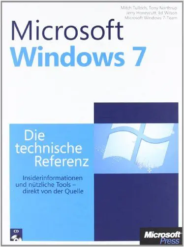 Produktbild: Microsoft Windows 7 - Die technische Referenz: Technische Informationen und Tools, direkt von der Quelle
